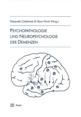 Psychopathologie und Neuropsychologie der Demenzen - 