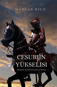 Cesurun Yükselisi (Kralar Ve Büyücüler—2. Kitap)