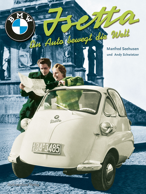 Isetta - Andy Schwietzer, Manfred Seehusen