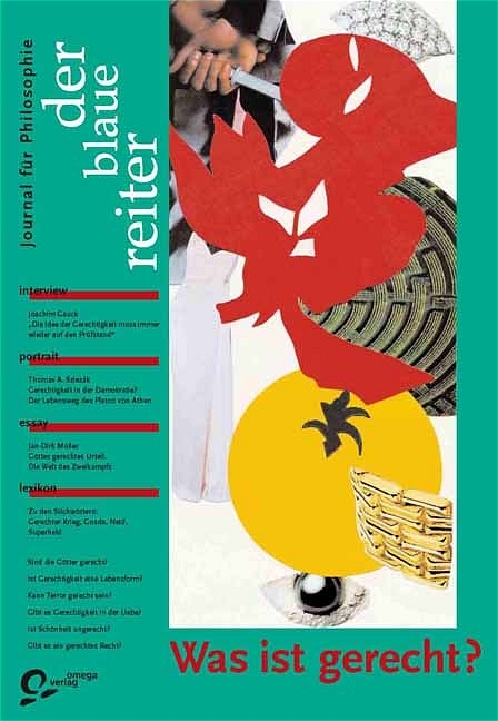 Der Blaue Reiter. Journal f&uuml;r Philosophie / Was ist gerecht? - Joachim Gauck, Wolfgang Kersting, Georg Meggle