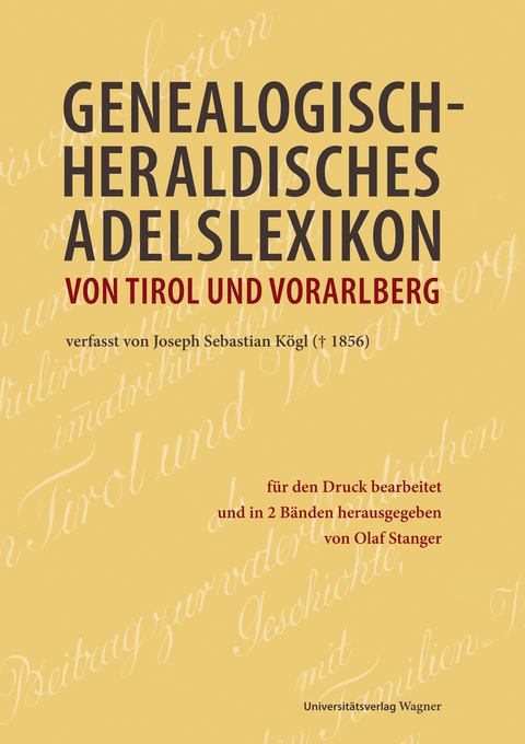 Genealogisch-heraldisches Adelslexikon von Tirol und Vorarlberg - 