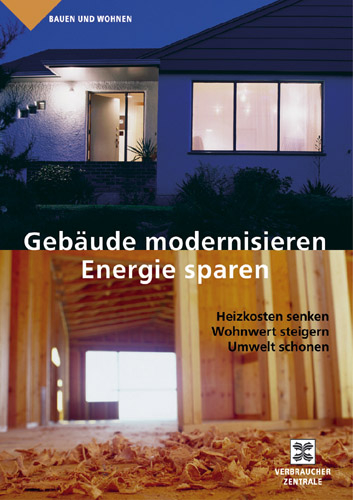 Geb&auml;ude modernisieren - Energie sparen - G&uuml;nther Weizenh&ouml;fer, Peter Burk