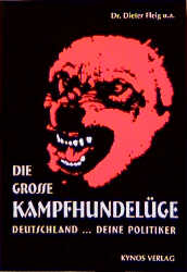 Die grosse Kampfhundel&uuml;ge - Dieter Fleig