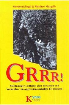 GRRR! Vollständiger Leitfaden zum Verstehen und Vermeiden von Aggressionsverhalten bei Hunden
