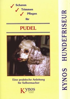 Scheren, Trimmen, Pflegen f&uuml;r Pudel