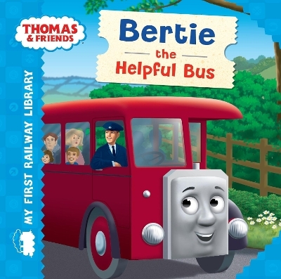 Thomas & Friends: My First Railway Library: Bertie the Helpful Bus - Egmont Publishing UK