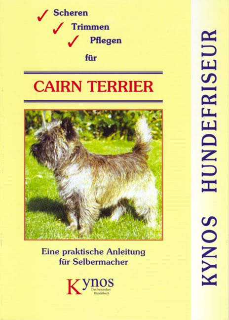 Scheren, Trimmen, Pflegen f&uuml;r Cairn Terrier