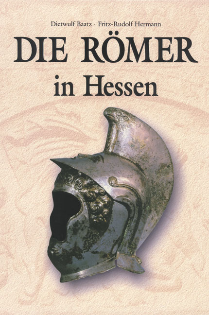 Die Römer in Hessen - Herrmann Baatz