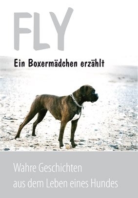 Fly ein Boxerm&auml;dchen erz&auml;hlt - Peter Senst