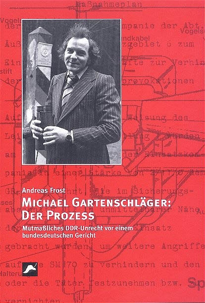 Michael Gartenschl&auml;ger: Der Prozess - Andreas Frost