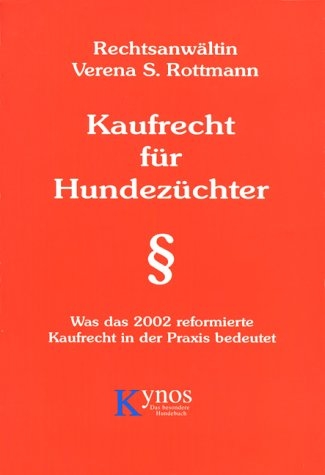 Kaufrecht f&uuml;r Hundez&uuml;chter - Verena S Rottmann