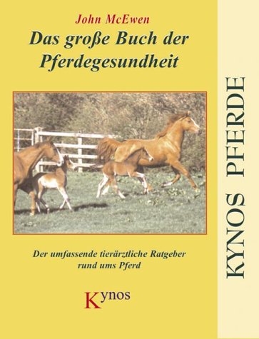 Das gro&szlig;e Buch der Pferdegesundheit - John McEwen