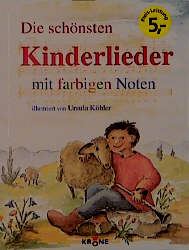 Die sch&ouml;nsten Kinderlieder mit farbigen Noten - Hans D Krone