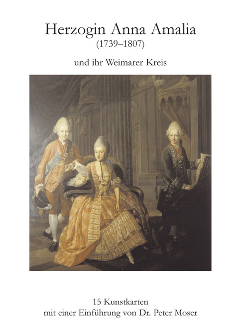 Herzogin Anna Amalia - Peter Moser
