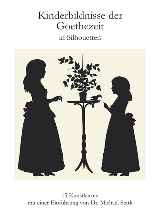 Kinderbildnisse der Goethezeit in Silhouetten