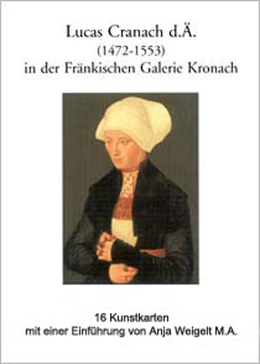 Lucas Cranach in der Fr&auml;nkischen Galerie Kronach