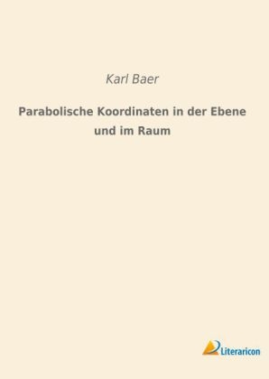Parabolische Koordinaten in der Ebene und im Raum