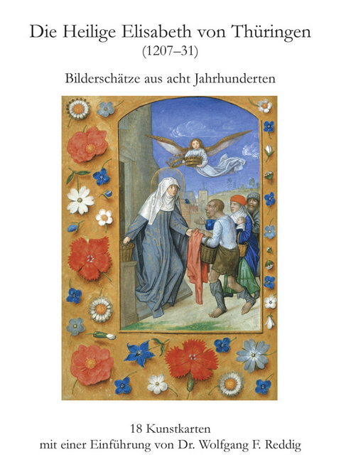 Die heilige Elisabeth von Th&uuml;ringen - Wolfgang F Reddig