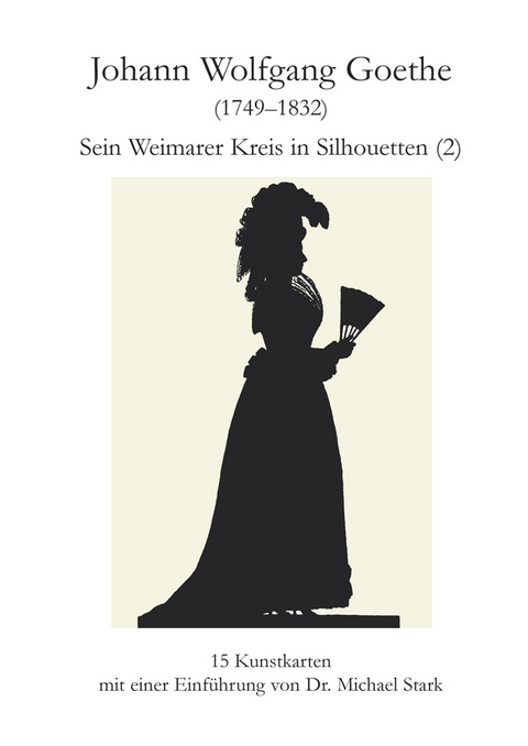 Goethes Weimarer Kreis II