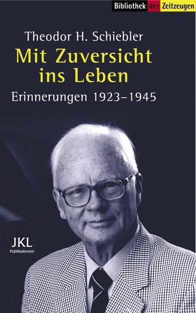 Mit Zuversicht ins Leben - Theodor H. Schiebler