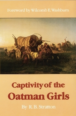 Captivity of the Oatman Girls - R. B. Stratton