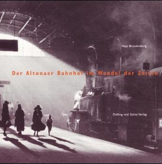 Der Altonaer Bahnhof im Wandel der Zeiten