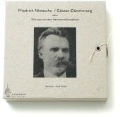 Götzendämmerung oder wie man mit dem Hammer philosophiert