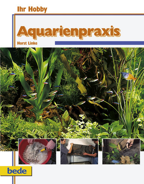 Aquarienpraxis - Bernd Degen, J&uuml;rgen Schmidt