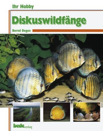 Ihr Hobby Diskuswildf&auml;nge - Bernd Degen