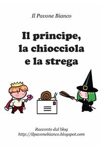 Il principe, la chiocciola e la strega