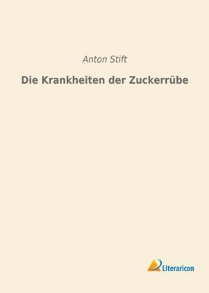 Die Krankheiten der Zuckerrübe