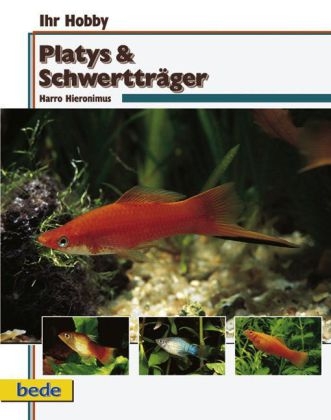Ihr Hobby Platys und Schwerttr&auml;ger - Harro Hieronimus