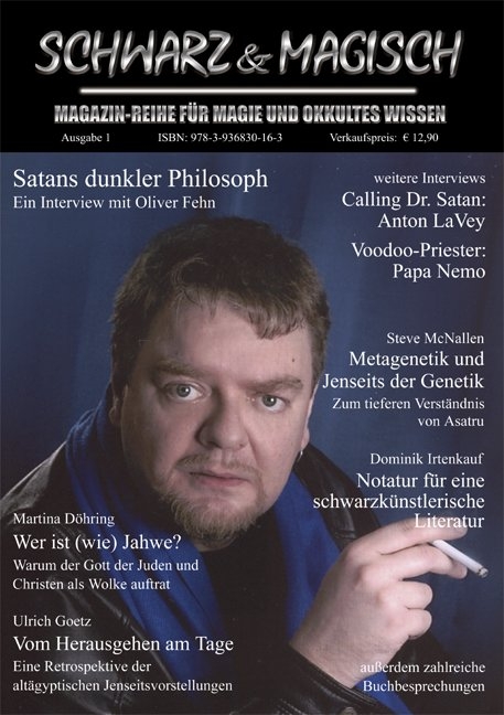 SCHWARZ & MAGISCH. Magazin-Reihe f&uuml;r Magie und Okkultes Wissen - Oliver Fehn, Anton LaVey, Martina D&ouml;hring, Dominik Irtenkauf, Ulrich Goetz, Steve McNallen