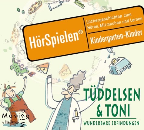 T&uuml;ddelsen & Toni, Wunderbare Erfindungen -  MovingMind