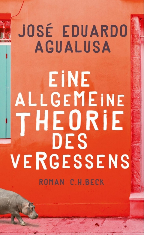 Eine allgemeine Theorie des Vergessens - Jos&eacute; Eduardo Agualusa