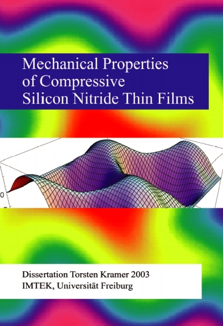 Mechanical Properties of Compressive Silicon Nitride Thin Films - Torsten Kramer