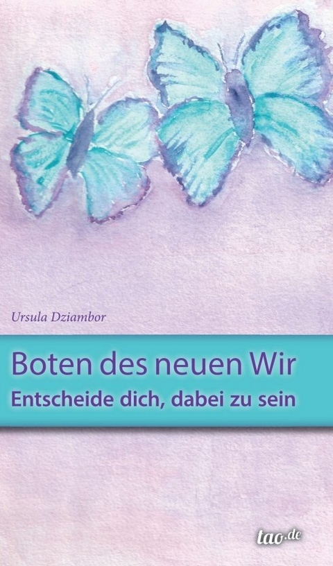 Boten des neuen Wir - Ursula Dziambor