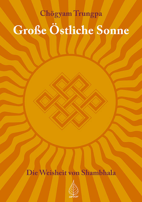 Gro&szlig;e &Ouml;stliche Sonne - Ch&ouml;gyam Trungpa