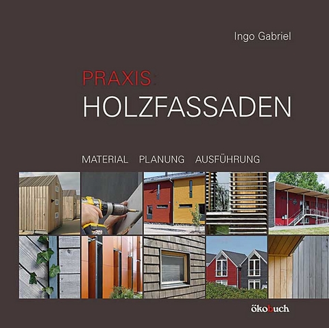 Praxis: Holzfassaden - Ingo Gabriel