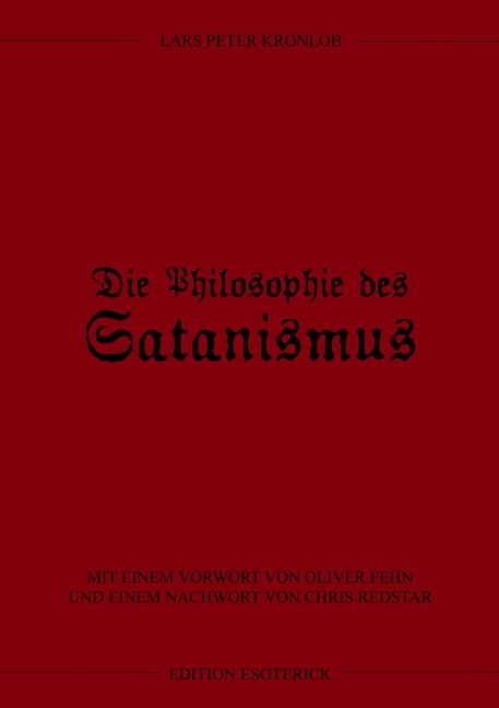 Die Philosophie des Satanismus - Lars Peter Kronlob