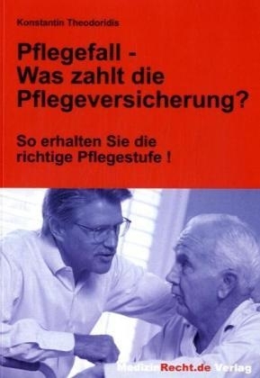 Pflegefall - was zahlt die Pflegeversicherung?