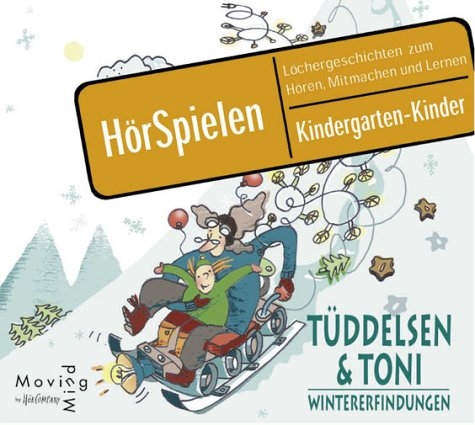 T&uuml;ddelsen & Toni, Winter-Erfindungen, Sprecher: Gerhard Garbes, Camilla Schiefler, 1 CD ca. 40 Min. -  MovingMind