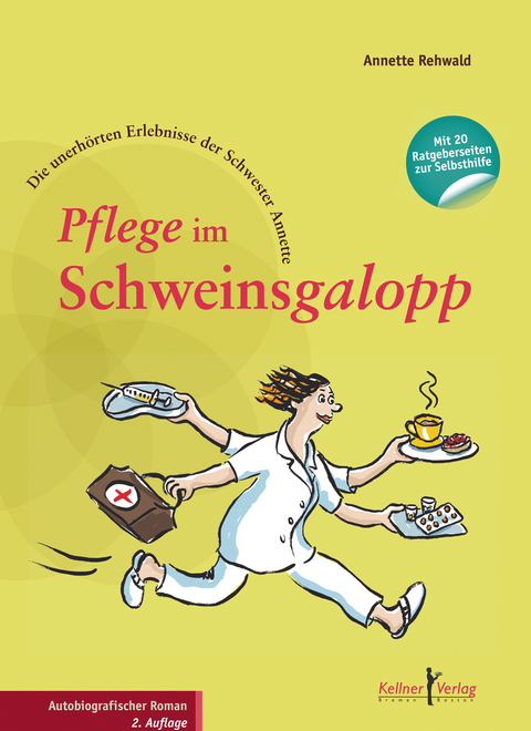 Pflege im Schweinsgalopp - Annette Rehwald