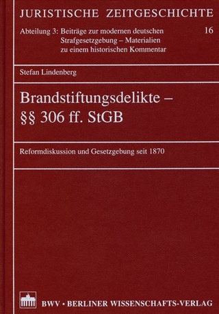 Brandstiftungsdelikte - §§ 306 ff. StGB