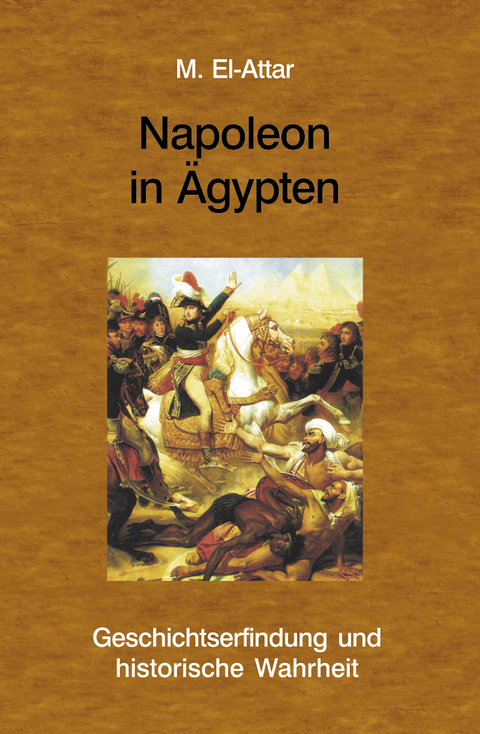 Napoleon in &Auml;gypten - M El-Attar