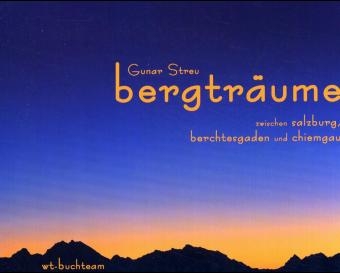 Bergtr&auml;ume - Gunar Streu
