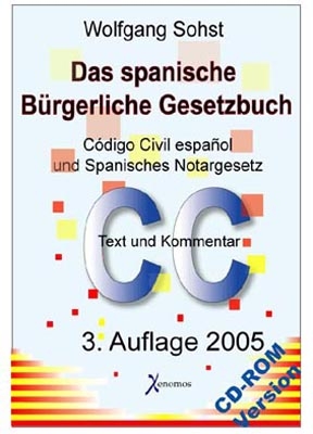 Das spanische Bürgerliche Gesetzbuch (Código Civil) und Spanisches Notargesetz (CD-ROM Version)