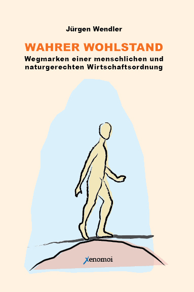 Wahrer Wohlstand - J&uuml;rgen Wendler