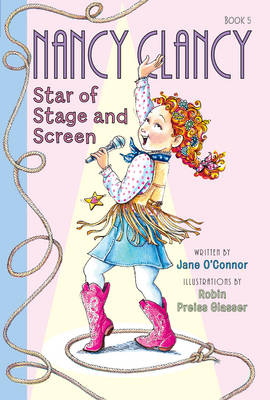 Fancy Nancy: Nancy Clancy, Star of Stage and Screen - Jane O'Connor