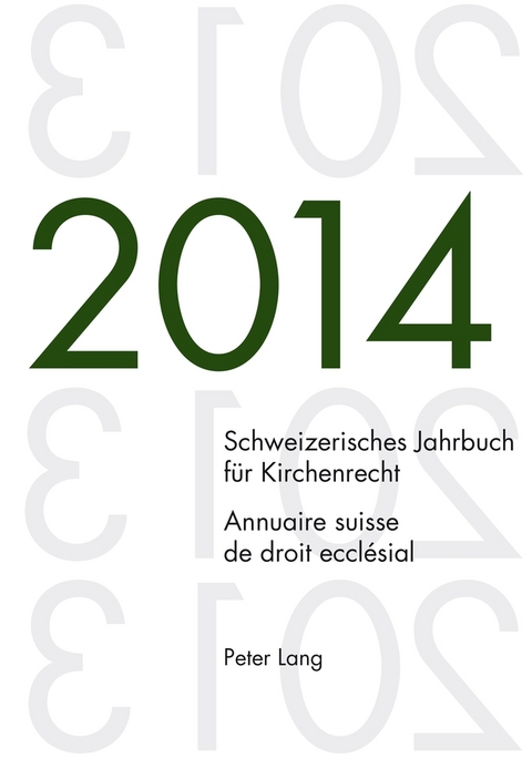 Schweizerisches Jahrbuch f&uuml;r Kirchenrecht. Bd. 19 (2014) / Annuaire suisse de droit eccl&eacute;sial. Vol. 19 (2014) - 